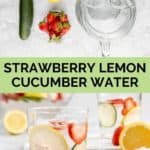 strawberry lemon cucumber water ingredients and finished drink.