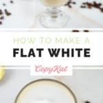 front and top view of copycat Starbucks flat white coffee.