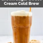 homemade Dunkin brown sugar sweet cream cold brew in a glass.