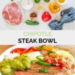 Chipotle steak bowl ingredients and the finished dish.