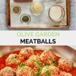Olive Garden meatballs ingredients and the finished dish.