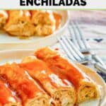 Four cream cheese chicken enchiladas on a round plate.