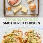 Copycat Texas Roadhouse smothered chicken ingredients and the finished dish.