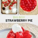 Copycat big boy strawberry pie ingredients, a whole pie, and a slice.