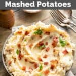 Homemade Ponderosa Steakhouse loaded mashed potatoes in a serving bowl.