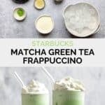 Copycat Starbucks matcha green tea frappuccino ingredients and the drink.