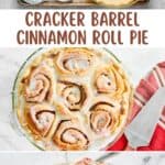 Copycat Cracker Barrel cinnamon roll pie ingredients, the pie, and a slice.