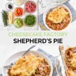 Copycat Cheesecake Factory shepherd's pie ingredients and the pie in a baking dish and bowl.