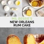 Ms. Bessie's New Orleans rum cake ingredients, the cake, and a slice.