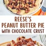 Homemade Reese's peanut butter pie and a slice on a plate.