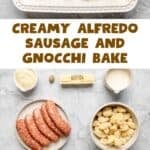 Creamy alfredo sausage and gnocchi bake in a baking dish, on a fork, on a plate, and the ingredients.