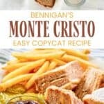 Copycat Bennigan's monte cristo ingredients and the sandwich served with jam and fries.
