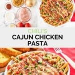 Copycat Chili's cajun chicken pasta ingredients and the dish served with garlic bread.
