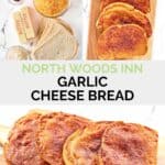 Copycat North Woods Inn garlic cheese bread ingredients and slices on a wood board.