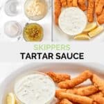 Copycat Skippers tartar sauce ingredients and the sauce served with fish sticks.