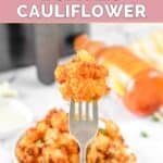 A piece of air Fryer buffalo cauliflower on a fork.