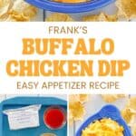 Frank's buffalo chicken dip served with tortilla chips.