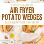 Air fryer potato wedges ingredients, being air-fried, and served.