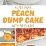 Peach dump cake ingredients, making the cake, and serving it.