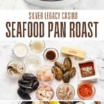 Copycat Silver Legacy Casino seafood pan roast and the ingredients to make it.