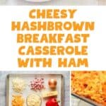 Cheesy ham and hashbrown breakfast casserole and the ingredients to make it.