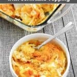 Cheesy hashbrown casserole with cornflake topping in a bowl and glass baking dish.
