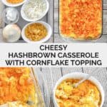 Ingredients for a cheesy hashbrown casserole, the baked casserole, and served in a bowl.
