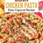 A bowl of copycat Chili's cajun chicken pasta.