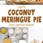 Copycat Luby's old-fashioned coconut meringue pie ingredients, the whole pie, and a slice.