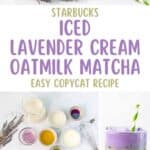 Copycat Starbucks iced lavender cream oatmilk matcha drink and the ingredients to make it.