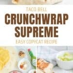 Copycat Taco Bell crunchwrap supreme and the ingredients to make it.