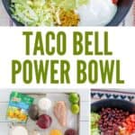 Copycat Taco Bell power bowl and the ingredients to make it.