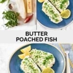Butter poached fish ingredients and the fish served garnished with herbs and lemon wedges.