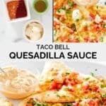 Copycat Taco Bell quesadilla sauce ingredients and the sauce served with quesadillas.