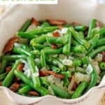 Copycat Cracker Barrel green beans with bacon and onions in a serving dish.