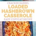 Copycat Cracker Barrel loaded hashbrown casserole in a baking dish and on a spoon.