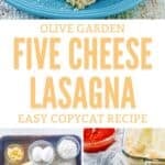 Copycat Olive Garden Five Cheese Lasagna and the ingredients to make it.