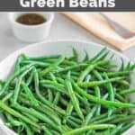 Copycat Outback Steakhouse steamed green beans with butter sauce.