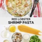Copycat Red Lobster shrimp pasta ingredients and the prepared dish.