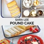 Copycat Sara Lee pound cake ingredients and the cake served with berries and whipped cream
