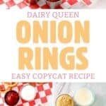 Copycat Dairy Queen onion rings and the ingredients to make them.