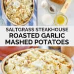 Copycat Saltgrass Steakhouse roasted garlic mashed potatoes ingredients and the prepared dish.