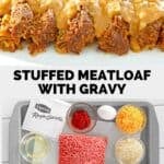 Stuffed meatloaf and gravy on a platter and the ingredients on a tray.